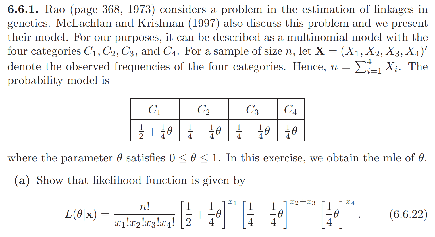 6 6 1 Rao Page 368 1973 Considers A Problem In The Estimation Of Linkages In Genetics Mclachlan And Krishnan 1997 1