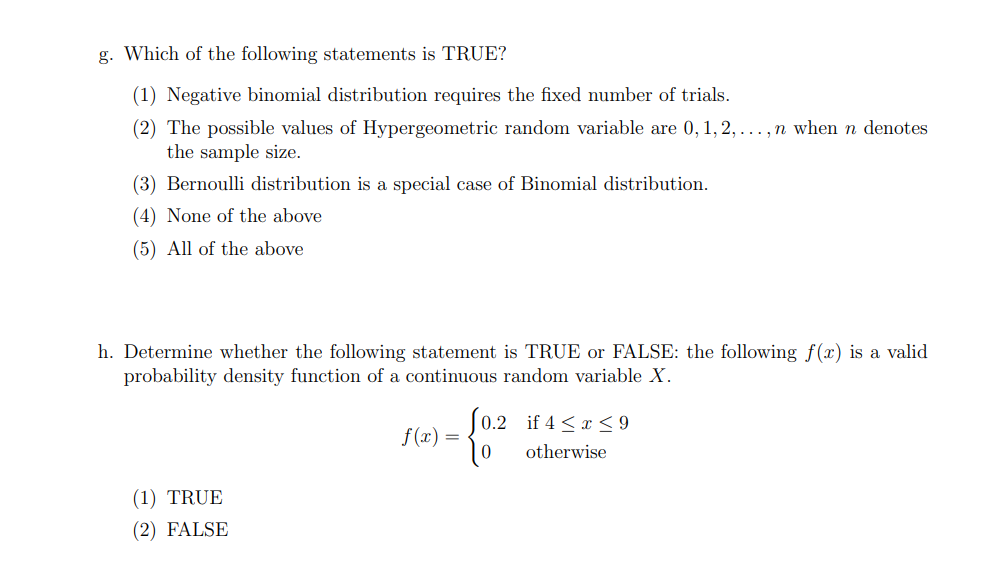 G Which Of The Following Statements Is True 1 Negative Binomial Distribution Requires The Fixed Number Of Trials 2 1
