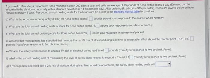 A Gourmet Coffee Shop In Downtown San Francisco Is Open 200 Days A Year And Sells An Average Of 73 Pounds Of Kona Coffee 1
