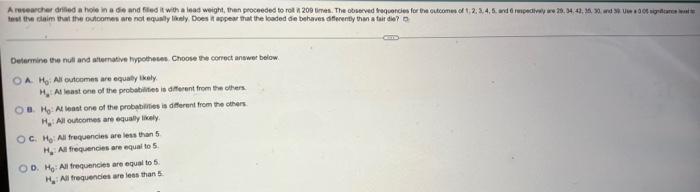 A Researcher Diled A Hole In A Die And Filed It With A Lead Weight The Proceeded To Rok 200 Mes The Observed Frequenci 1
