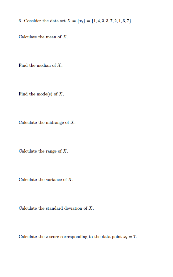6 Consider The Data Set X Ci 1 4 3 3 7 2 1 5 7 Calculate The Mean Of X Find The Median Of X Find The Mode 1