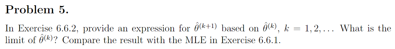 Problem 5 2 In Exercise 6 6 2 Provide An Expression For O 1 Based On K K 1 2 What Is The Limit Of O K 1