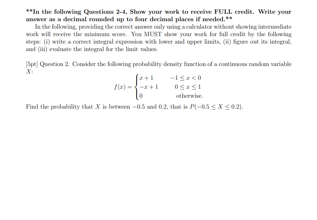In The Following Questions 2 4 Show Your Work To Receive Full Credit Write Your Answer As A Decimal Rounded Up To Fo 1