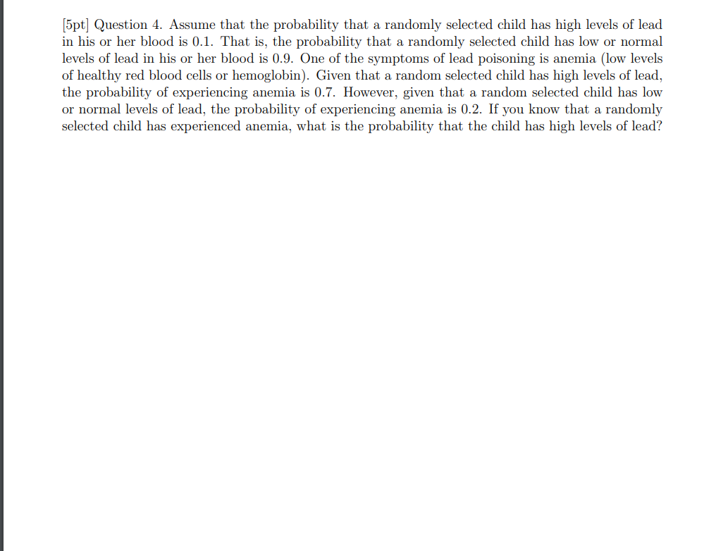 5pt Question 4 Assume That The Probability That A Randomly Selected Child Has High Levels Of Lead In His Or Her Blood 1