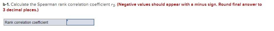 B 1 Calculate The Spearman Rank Correlation Coefficient Rs Negative Values Should Appear With A Minus Sign Round Fin 1
