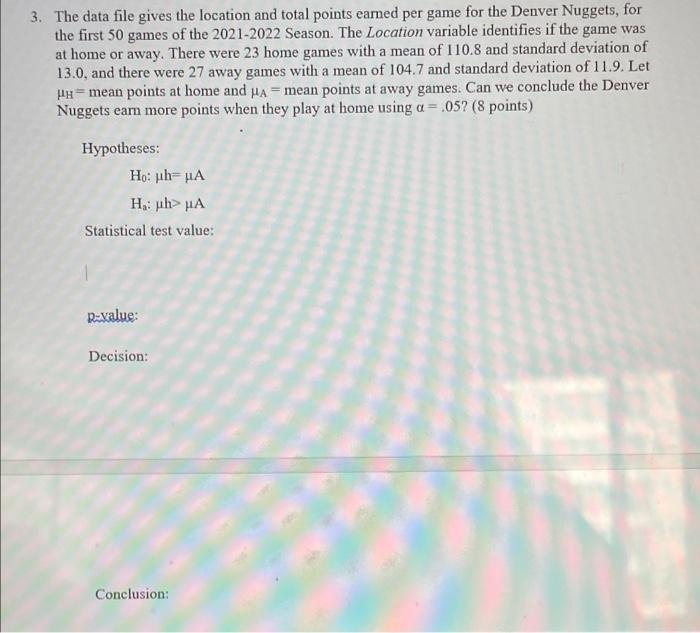 3 The Data File Gives The Location And Total Points Earned Per Game For The Denver Nuggets For The First 50 Games Of T 1