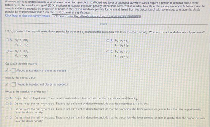 A Survey Asked A Random Sample Of Adults In A Nation Two Questions 1 Would You Favor Or Oppose A Law Which Would Requi 1