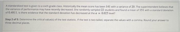 A Standardized Test Is Given To A Sixth Grade Class Historically The Mean Score Has Been 141 With A Variance Of 20 The 2