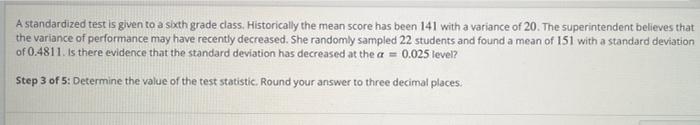 A Standardized Test Is Given To A Sixth Grade Class Historically The Mean Score Has Been 141 With A Variance Of 20 The 3
