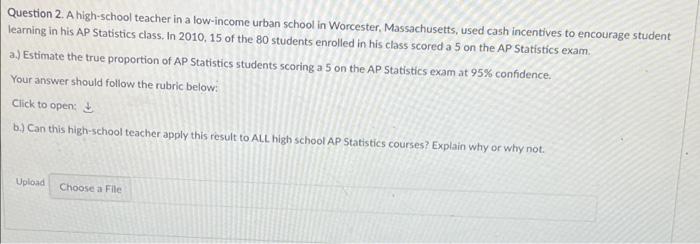 Question 2 A High School Teacher In A Low Income Urban School In Worcester Massachusetts Used Cash Incentives To Enco 1