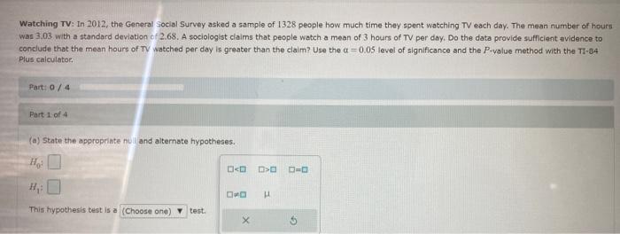 Watching Tv In 2012 The General Social Survey Asked A Sample Of 1328 People How Much Time They Spent Watching Tv Each 1