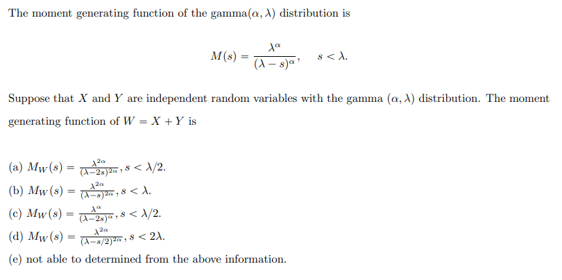 The Moment Generating Function Of The Gamma A 1 Distribution Is M S Xa 4 8 Suppose That X And Y Are Independ 1