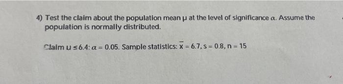 4 Test The Claim About The Population Mean P At The Level Of Significance A Assume The Population Is Normally Distribu 1