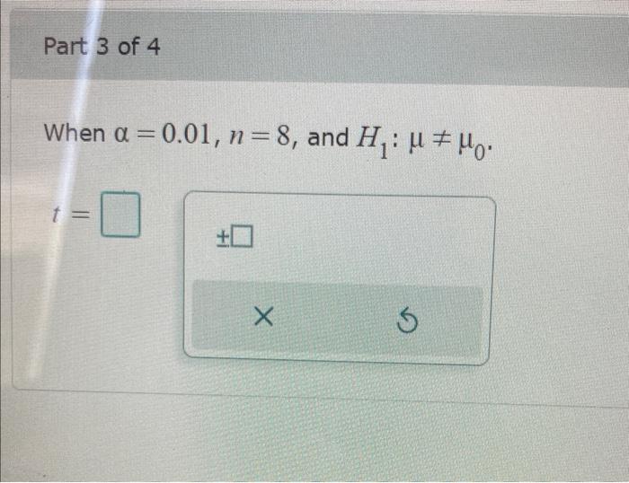 Use Critical Values For The Student S T Distribution Table To Find The Critical Value Or Values For The Following Values 3
