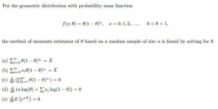 For The Geometric Distribution With Probability Mass Function F X 4 0 1 0 I 0 1 2 0 O 1 The Method Of M 1