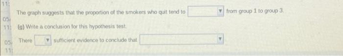 Study Results Grup 1 Group 2 Group 3 0 Did Not Quit 61 64 62 Quit 18 17 14 A What Type Of Experimental Design Was Us 5