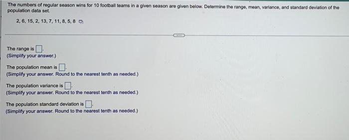 The Numbers Of Regular Season Wins For 10 Football Teams In A Given Season Are Given Below Determine The Range Mean V 1
