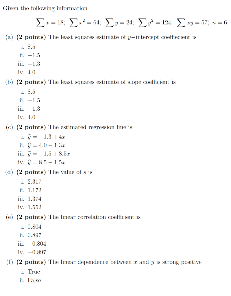 Given The Following Information X 18 22 64 Y 24 Y2 124 Xy 57 N 6 A 2 Points The Least Squ 1