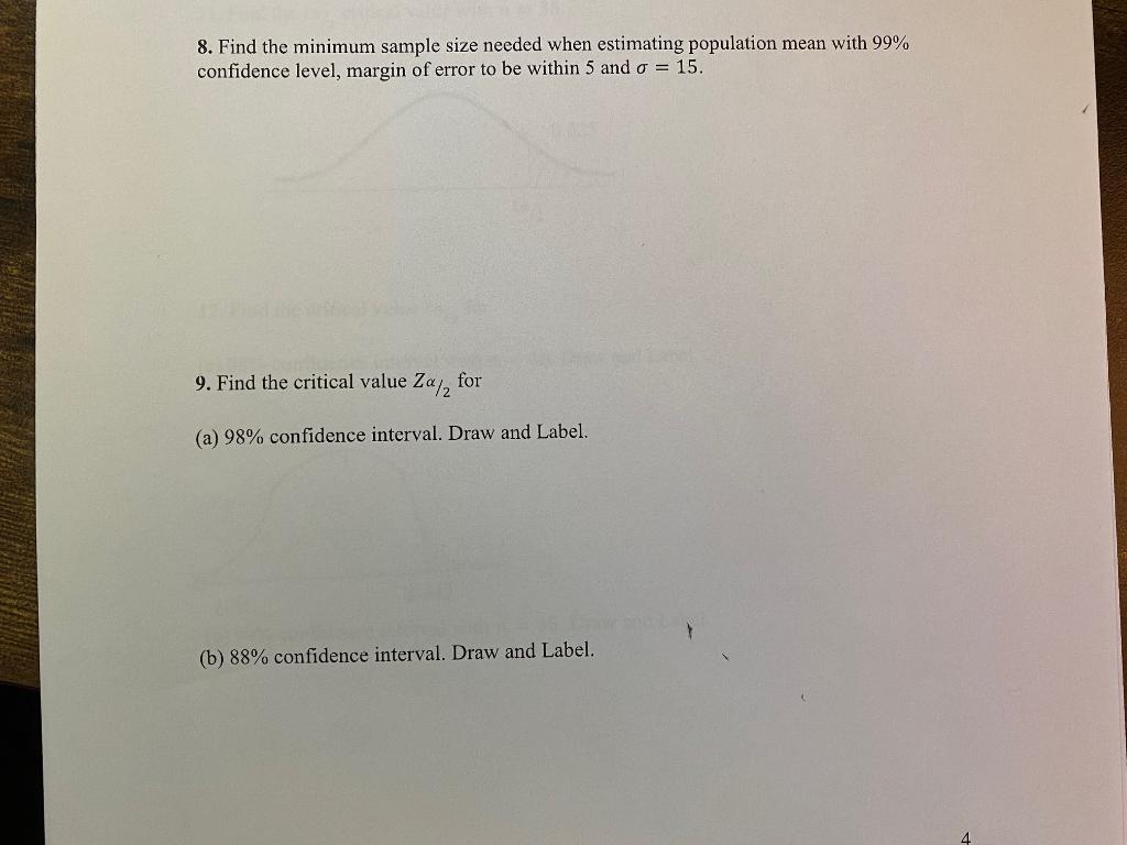 8 Find The Minimum Sample Size Needed When Estimating Population Mean With 99 Confidence Level Margin Of Error To Be 1