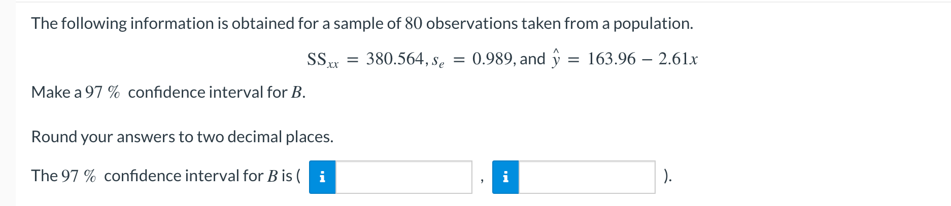 The Following Information Is Obtained For A Sample Of 80 Observations Taken From A Population 380 564 Se 0 989 And 1