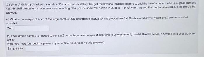 2 Points A Gallup Poll Asked A Sample Of Canadian Adults If They Thought The Law Should Allow Doctors To End The Life 1