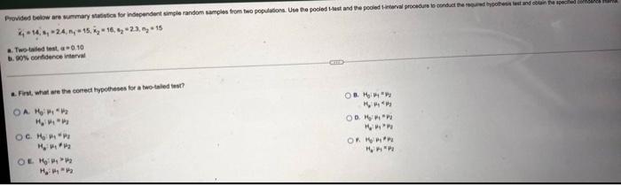 Provided Below Are Summary Static For Independent Simple Random Samples From Two Populations Use The Pooled Test And Th 1