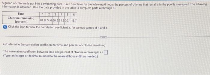 A Gallon Of Chlorine Is Put Into A Swimming Pool Each Hour Later For The Following 6 Hours The Percent Of Chlorine That 1