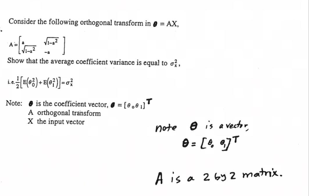 Consider The Following Orthogonal Transform In A Ax Vi 32 A A Show That The Average Coefficient Variance Is Equal T 1