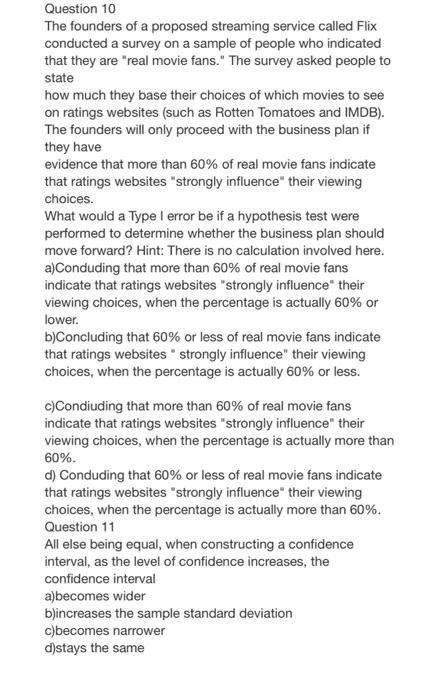 Question 10 The Founders Of A Proposed Streaming Service Called Flix Conducted A Survey On A Sample Of People Who Indica 1