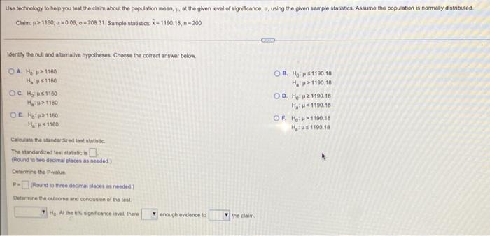 Use Technology To Help You Test The Claim About The Population Mean I At The Given Level Of Significance A Using The 1