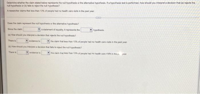 Determine Whether The Dinim Stated Below Represents The Nut Hypothesis Or The Alterative Hypothesis Ita Hypothesis Test 1
