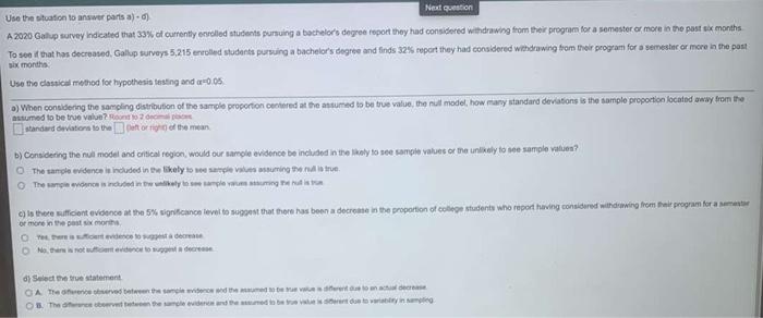 Next Question Use The Situation To Answer Parts A D A 2020 Galup Survey Indicated That 33 Of Currently Enrolled Stude 1