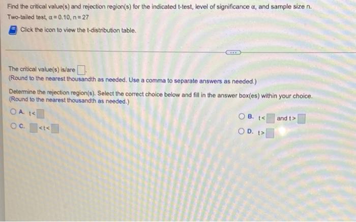 Find The Critical Value S And Rejection Region S For The Indicated T Test Level Of Significance A And Sample Size N 1