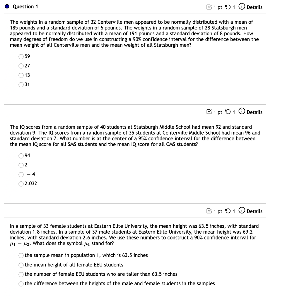 Question 1 1 Pt 1 Details The Weights In A Random Sample Of 32 Centerville Men Appeared To Be Normally Distributed With 1
