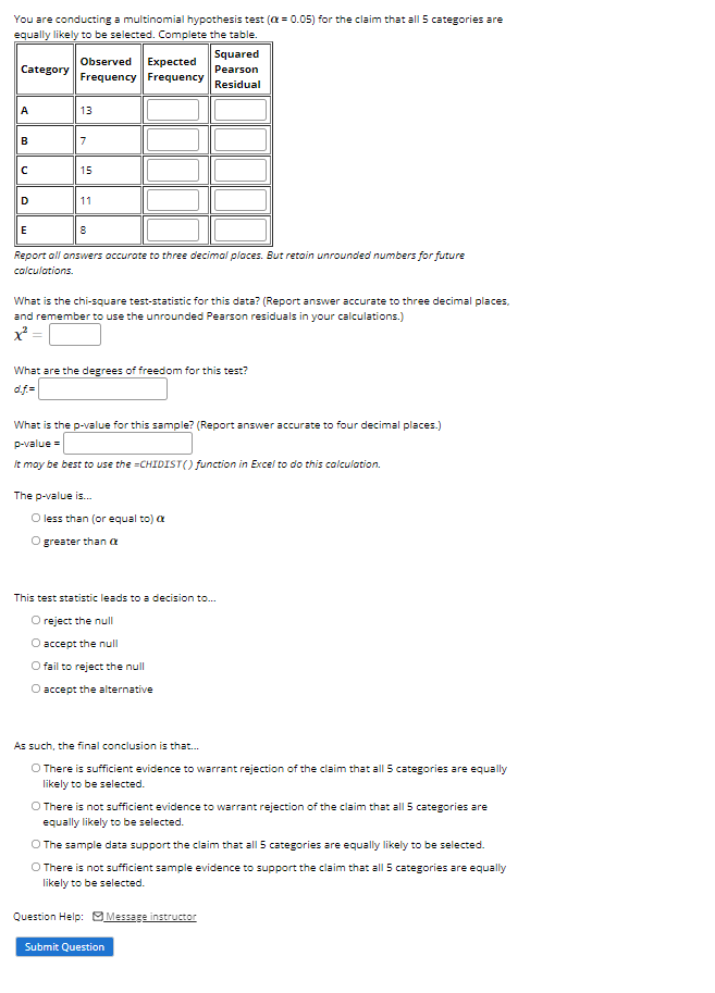 You Are Conducting A Multinomial Hypothesis Test Q 0 05 For The Claim That All 5 Categories Are Equally Likely To Be 1