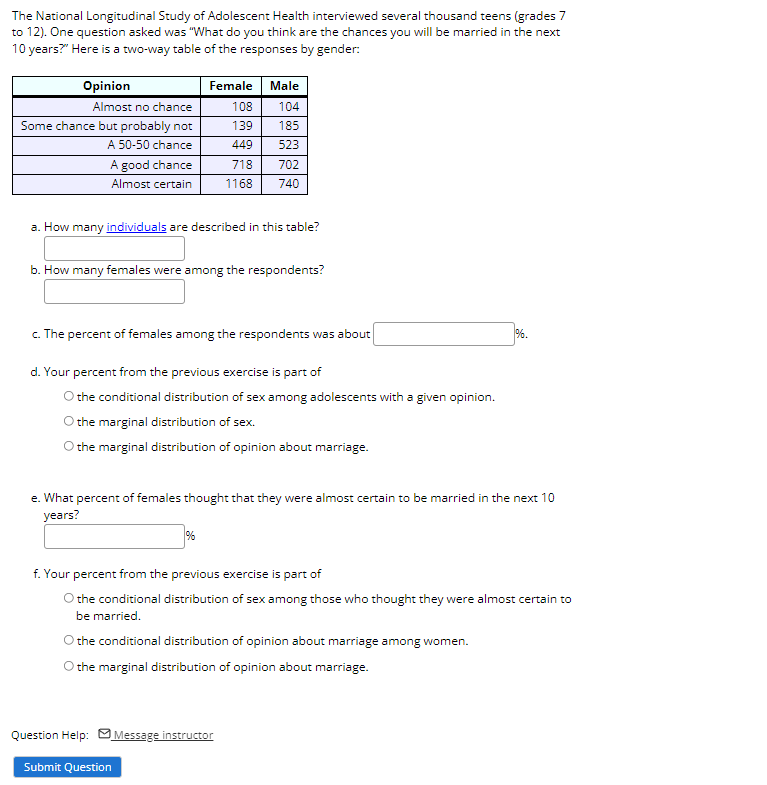 The National Longitudinal Study Of Adolescent Health Interviewed Several Thousand Teens Grades 7 To 12 One Question A 1