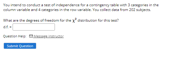 You Intend To Conduct A Test Of Independence For A Contingency Table With 3 Categories In The Column Variable And 4 Cate 1