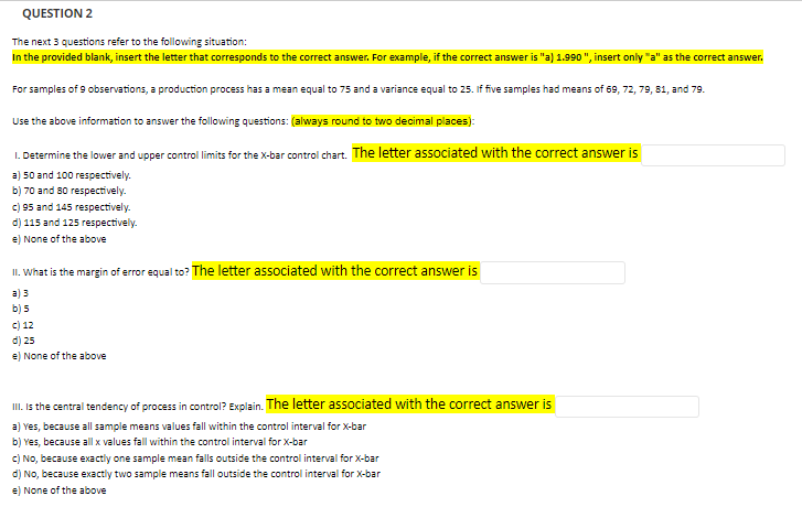 For Samples Of 9 Observations A Production Process Has A Mean Equal To 75 And A Variance Equal To 25 If Five Samples H 1