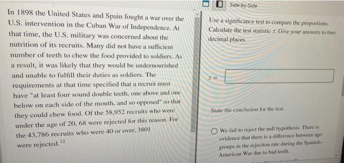 Side By Side Use A Significance Test To Compare The Proportions Calculate The Test Statistic Z Give Your Answers To Two 1