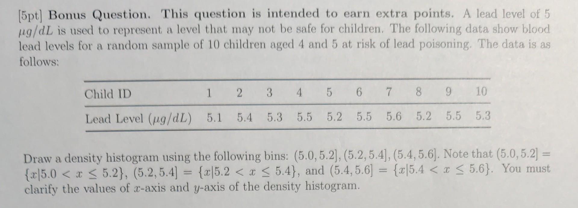 5pt Bonus Question This Question Is Intended To Earn Extra Points A Lead Level Of 5 Ug Dl Is Used To Represent A Lev 1