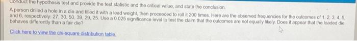 Conduct The Hypothesis Tost And Provide The Test Statistic And The Critical Value And State The Conclusion A Person Dril 1