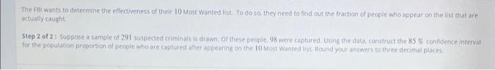 The Fbi Wants To Determine The Effectiveness Of Their 10 Most Wanted List To Do So They Need To Find Out The Fraction Of 1