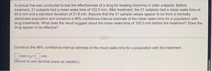 A Clinical Trial Was Conducted To Test The Effectiveness Of A Drug For Treating Insomnia In Older Subjects Before Treat 1