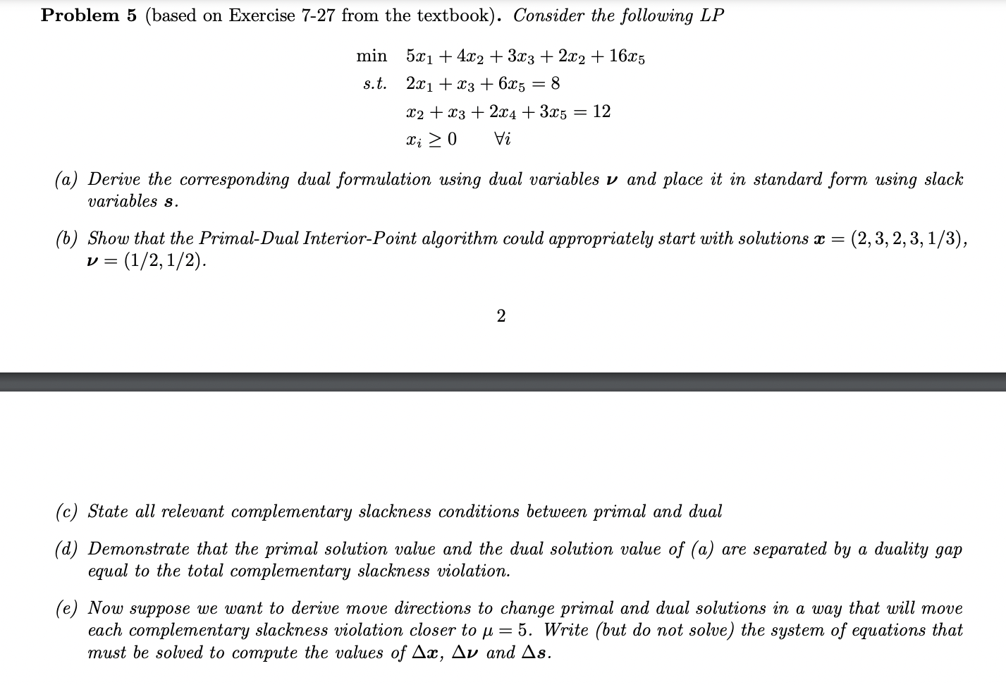 Problem 5 Based On Exercise 7 27 From The Textbook Consider The Following Lp Min 5x1 4x2 3x3 2x2 16x5 S T 2x 1