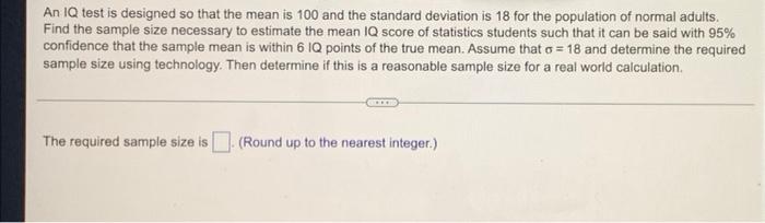 An Iq Test Is Designed So That The Mean Is 100 And The Standard Deviation Is 18 For The Population Of Normal Adults Fin 1
