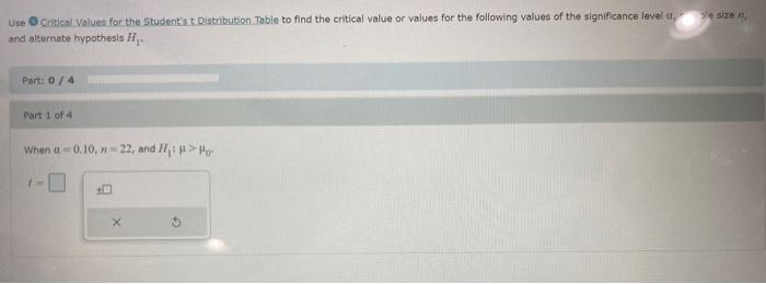 Le Size Use Critical Values For The Student S Distribution Table To Find The Critical Value Or Values For The Following 1