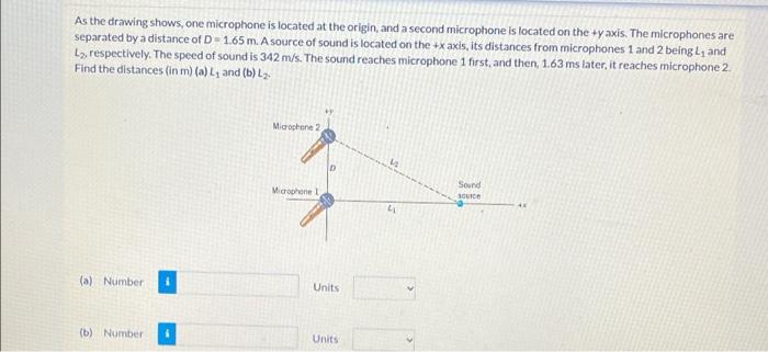 As The Drawing Shows One Microphone Is Located At The Origin And A Second Microphone Is Located On The Y Axis The Mic 1