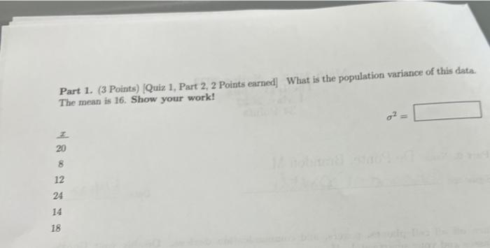 Part 1 3 Points Quiz 1 Part 2 2 Points Earned What Is The Population Variance Of This Data The Mean Is 16 Show Y 1
