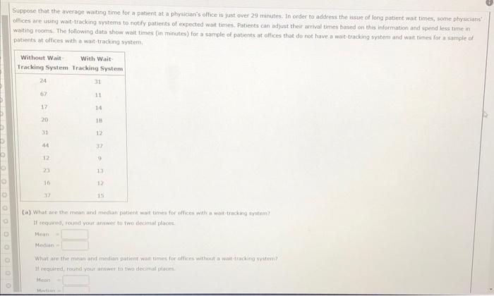 Suppose That The Average Waiting Time For A Patient At A Physician S Office Is Just Over 29 Minutes In Order To Address 1
