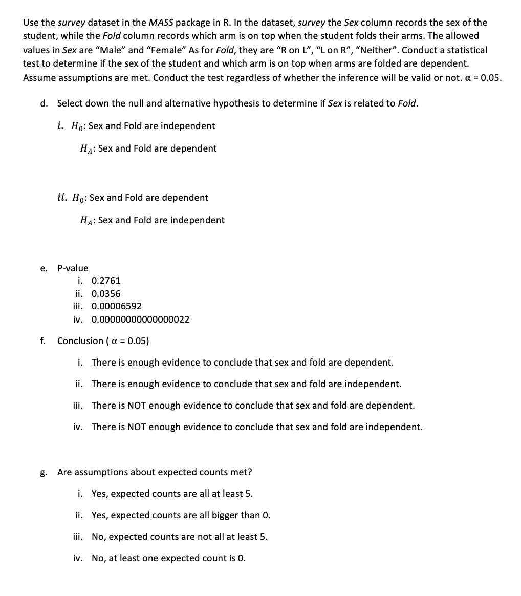 Use The Survey Dataset In The Mass Package In R In The Dataset Survey The Sex Column Records The Sex Of The Student W 1